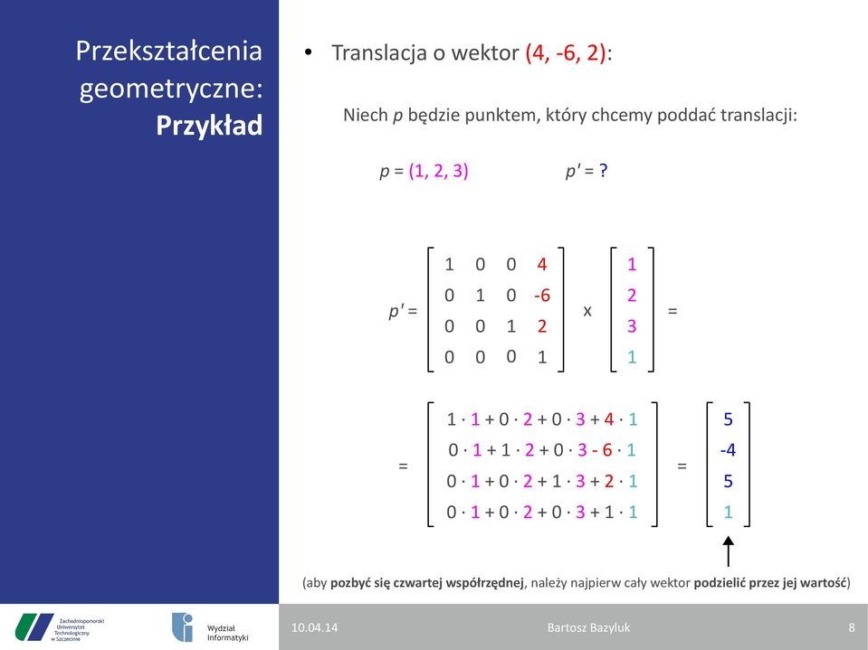 4-6 2 2 x 3 = + 2+ 3+4 = + 2+ 3-6 + 2+ 3+2 + 2+ 3+ 5 = -4 5 (aby pozbyć się