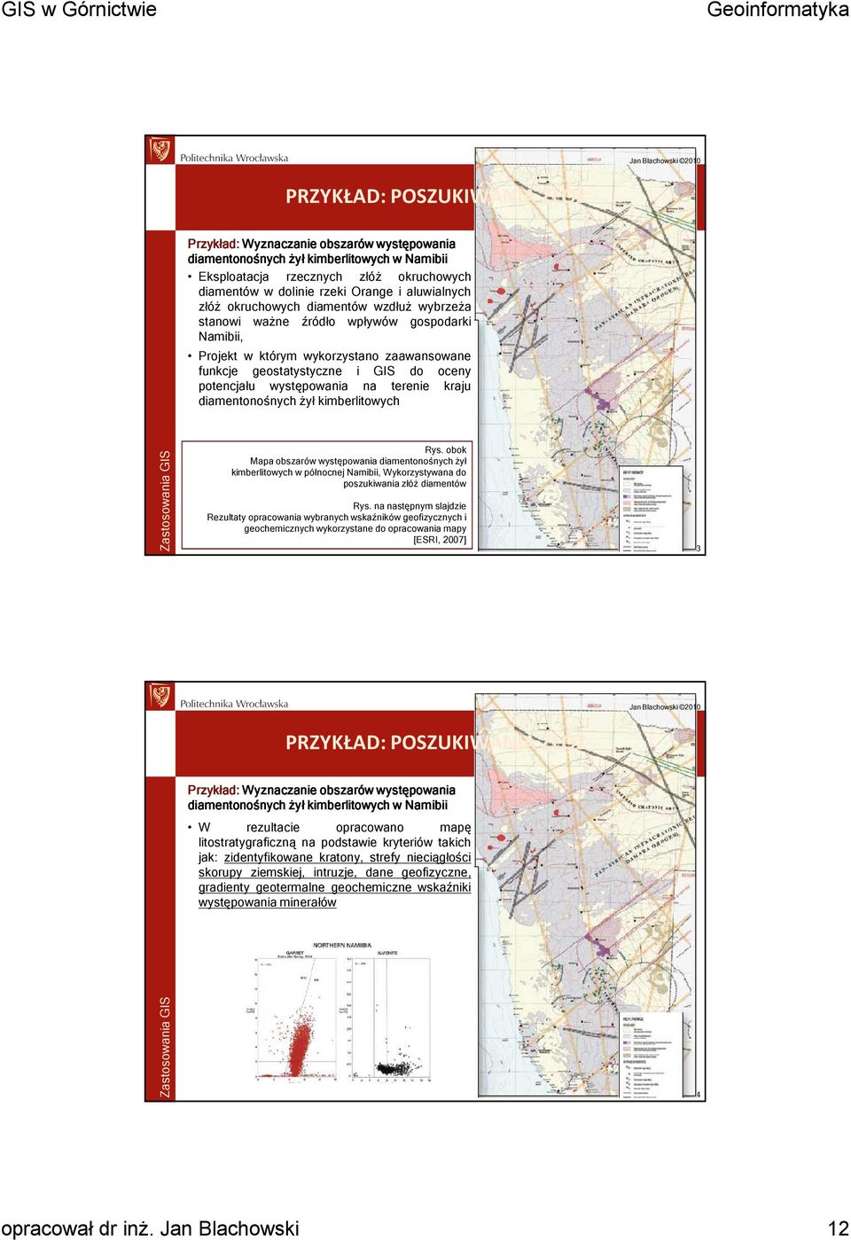 występowania na terenie kraju diamentonośnych żył kimberlitowych Rys.