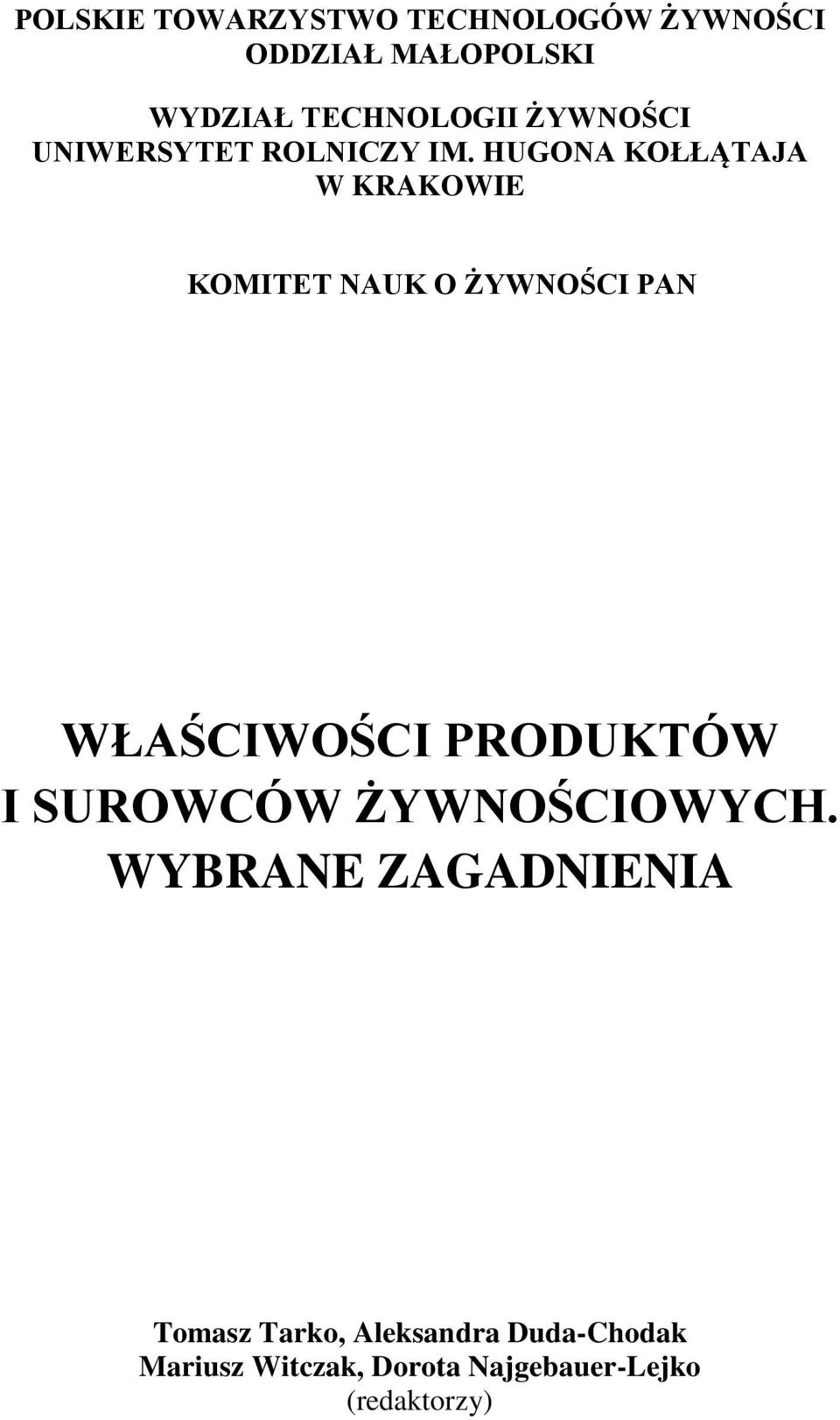 HUGONA KOŁŁĄTAJA W KRAKOWIE KOMITET NAUK O ŻYWNOŚCI PAN WŁAŚCIWOŚCI PRODUKTÓW I