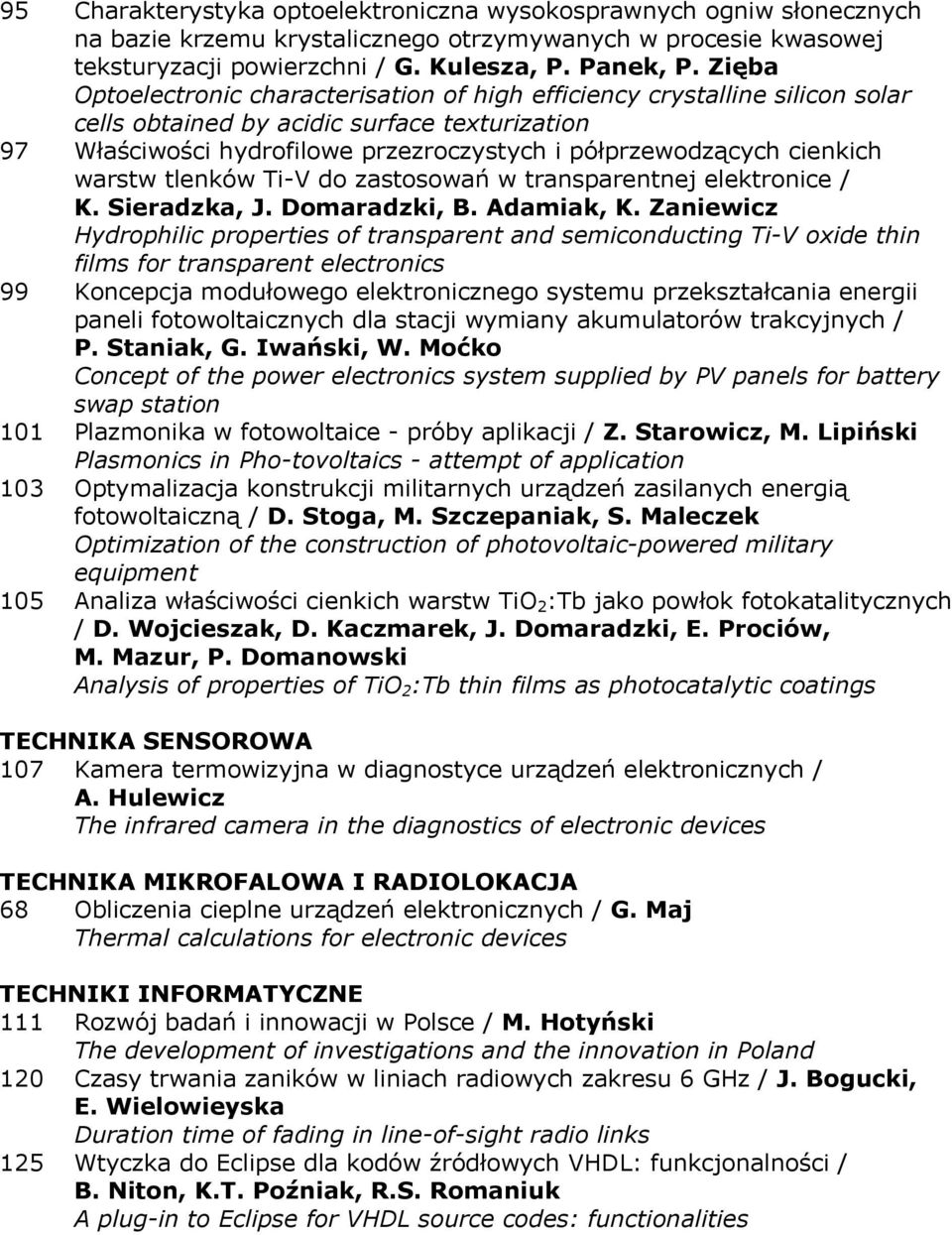 cienkich warstw tlenków Ti-V do zastosowań w transparentnej elektronice / K. Sieradzka, J. Domaradzki, B. Adamiak, K.