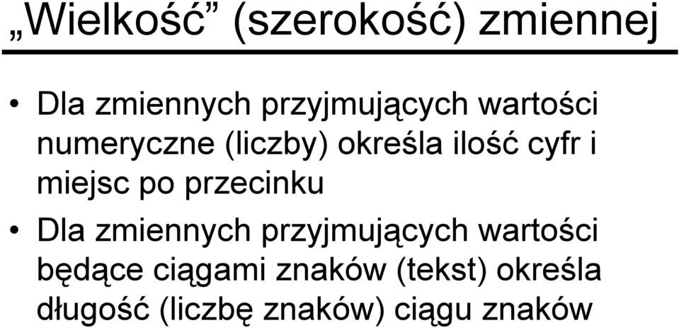 przecinku Dla zmiennych przyjmujących wartości będące