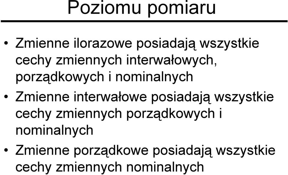 interwałowe posiadają wszystkie cechy zmiennych porządkowych i