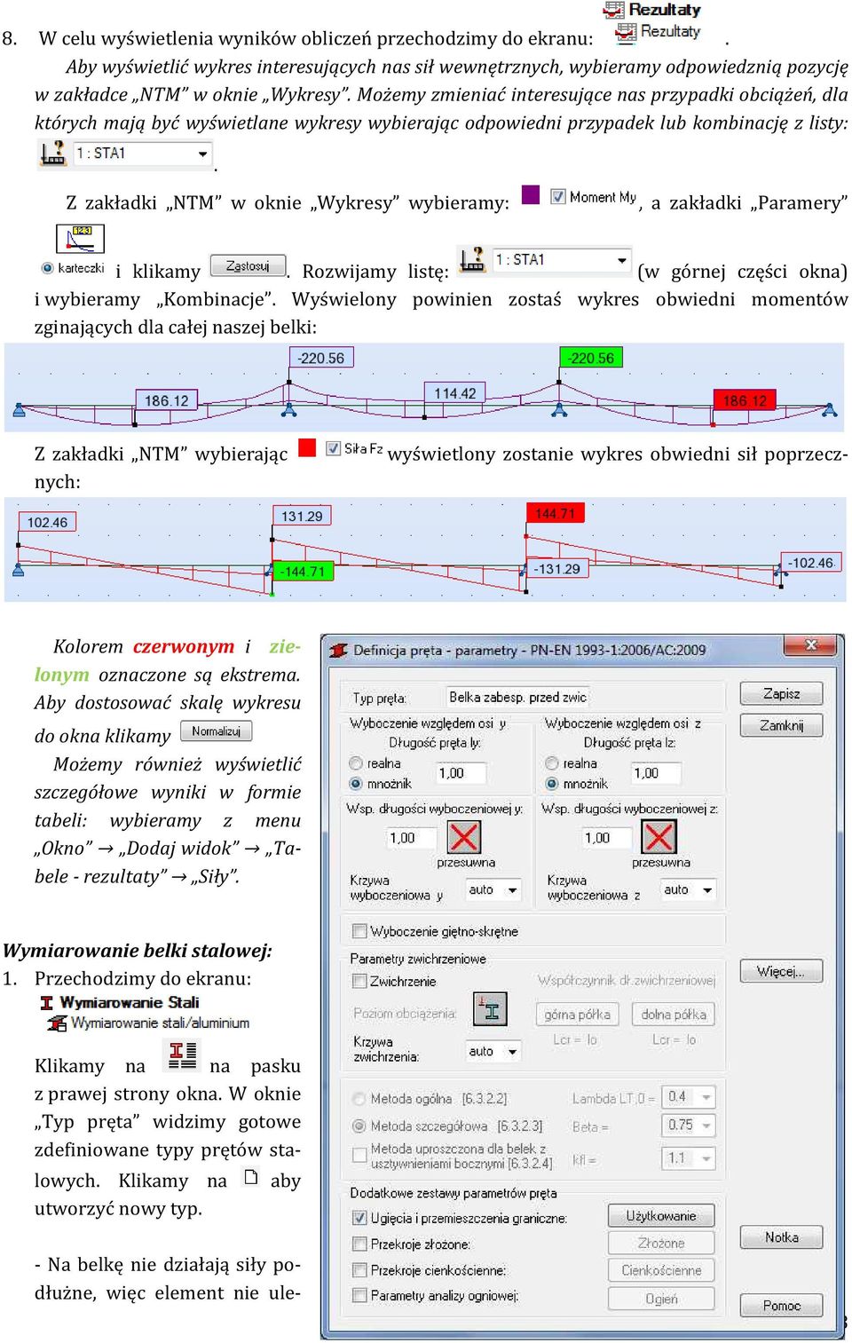 Z zakładki NTM w oknie Wykresy wybieramy:, a zakładki Paramery i klikamy. Rozwijamy listę: (w górnej części okna) i wybieramy Kombinacje.