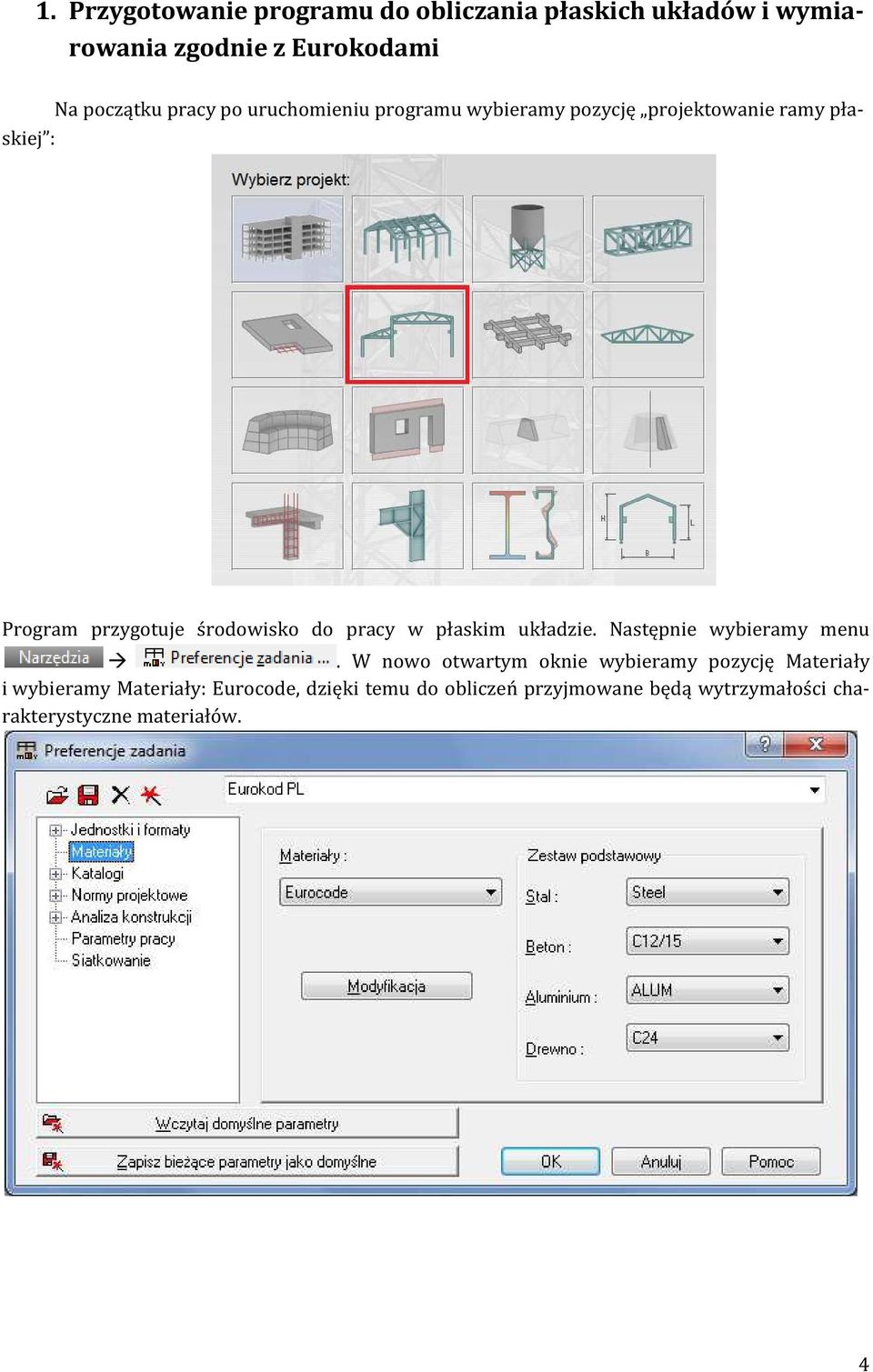 do pracy w płaskim układzie. Następnie wybieramy menu.