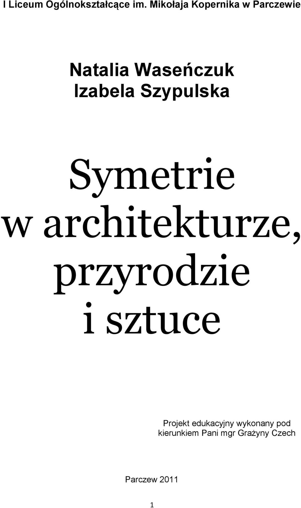 Izabela Szypulska Symetrie w architekturze, przyrodzie