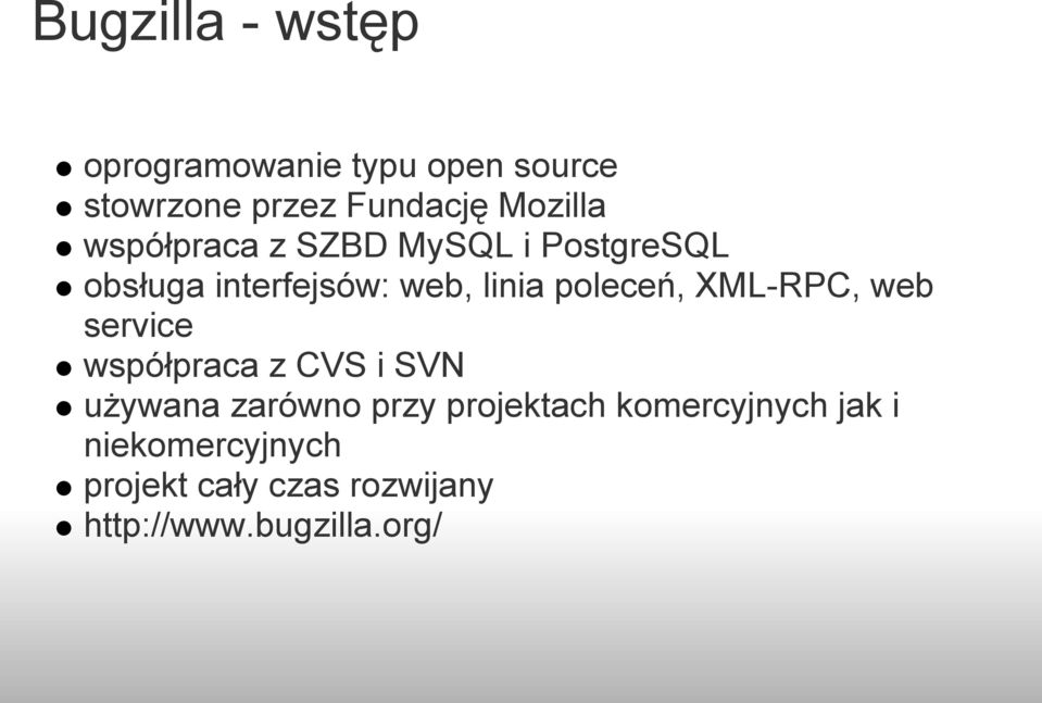 poleceń, XML-RPC, web service współpraca z CVS i SVN używana zarówno przy