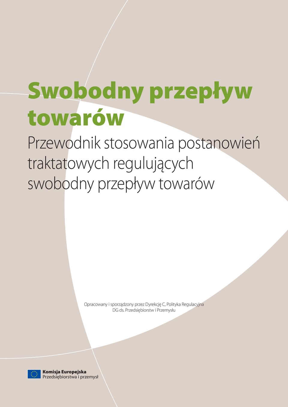 sporządzony przez Dyrekcję C, Polityka Regulacyjna DG ds.