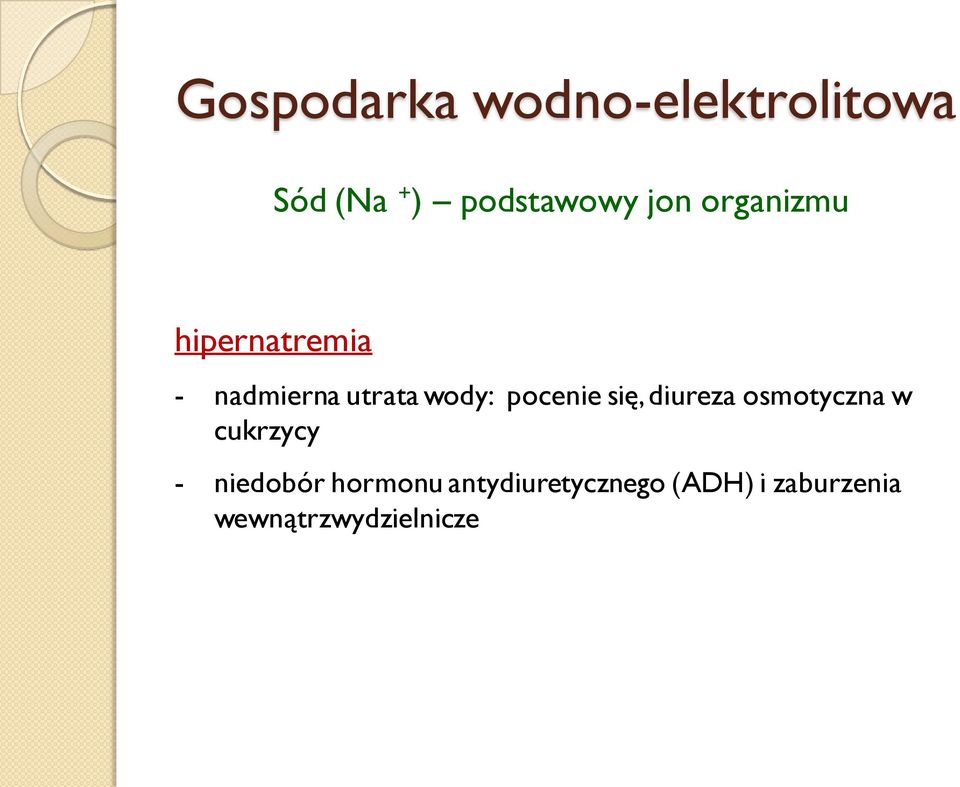 pocenie się, diureza osmotyczna w cukrzycy - niedobór