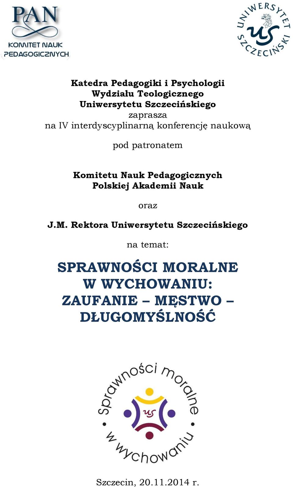 Pedagogicznych Polskiej Akademii Nauk oraz J.M.