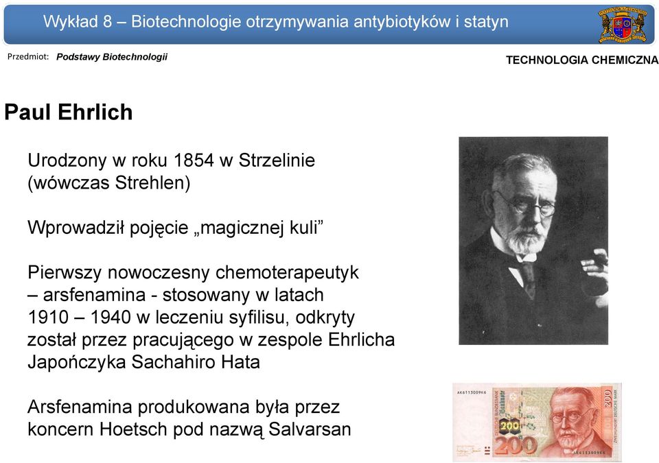 1910 1940 w leczeniu syfilisu, odkryty został przez pracującego w zespole Ehrlicha