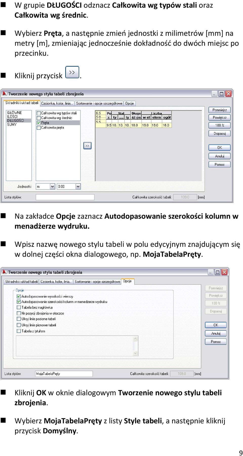 Kliknij przycisk. Na zakładce Opcje zaznacz Autodopasowanie szerokości kolumn w menadżerze wydruku.