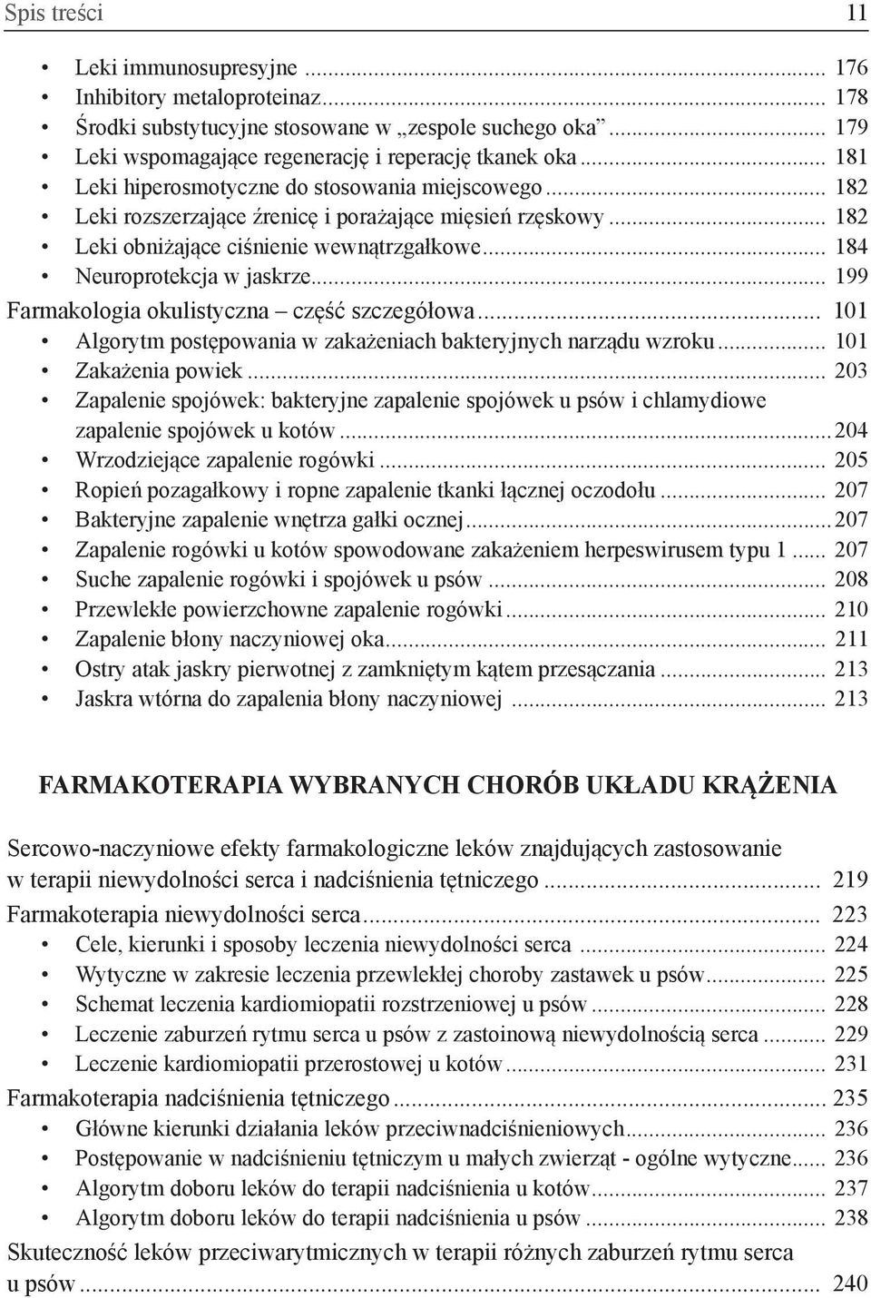 .. 199 Farmakologia okulistyczna część szczegółowa... 101 Algorytm postępowania w zakażeniach bakteryjnych narządu wzroku... 101 Zakażenia powiek.