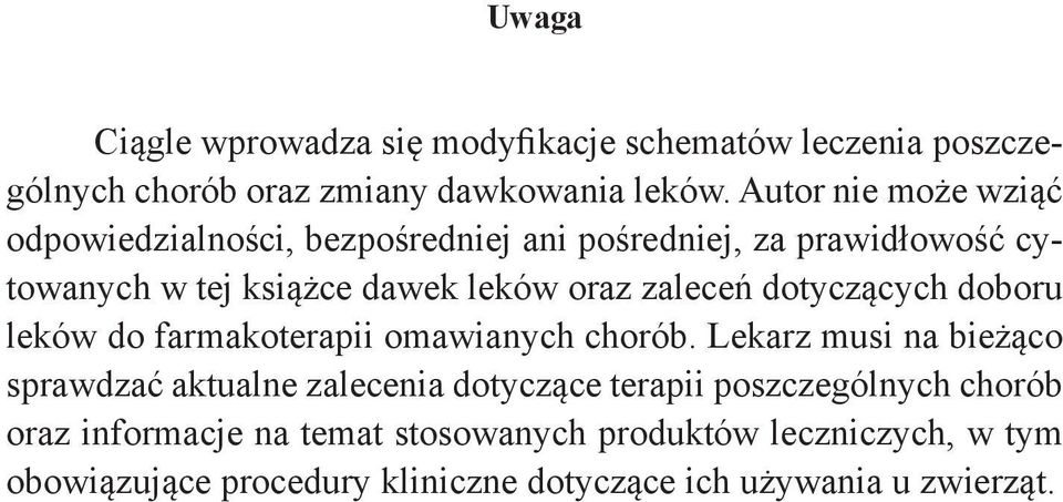 zaleceń dotyczących doboru leków do farmakoterapii omawianych chorób.