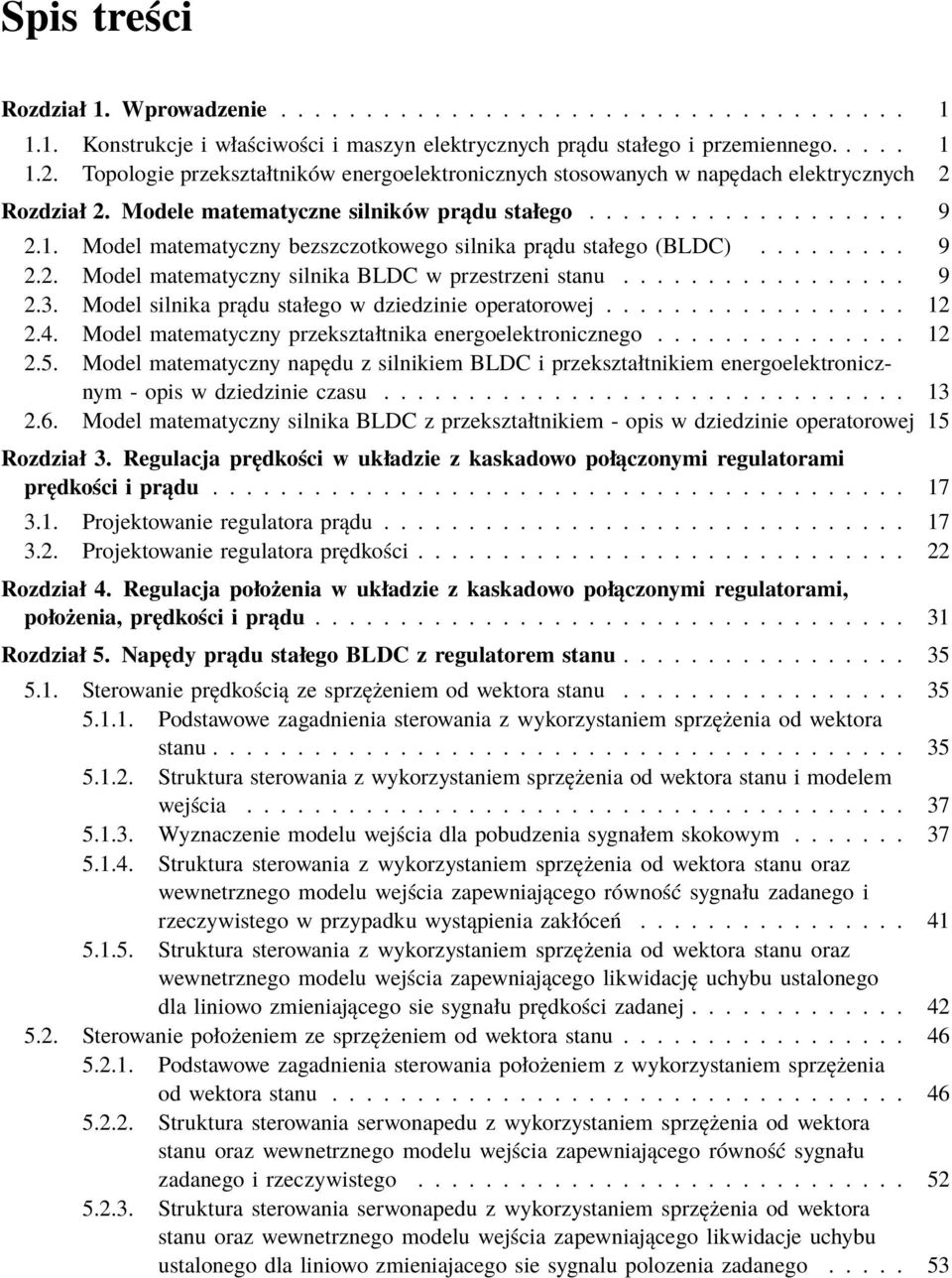 . Model matematyczny bezszczotkowego silnika prądu stałego (BLDC)......... 9 2.2. Model matematyczny silnika BLDC w przestrzeni stanu................. 9 2.3.