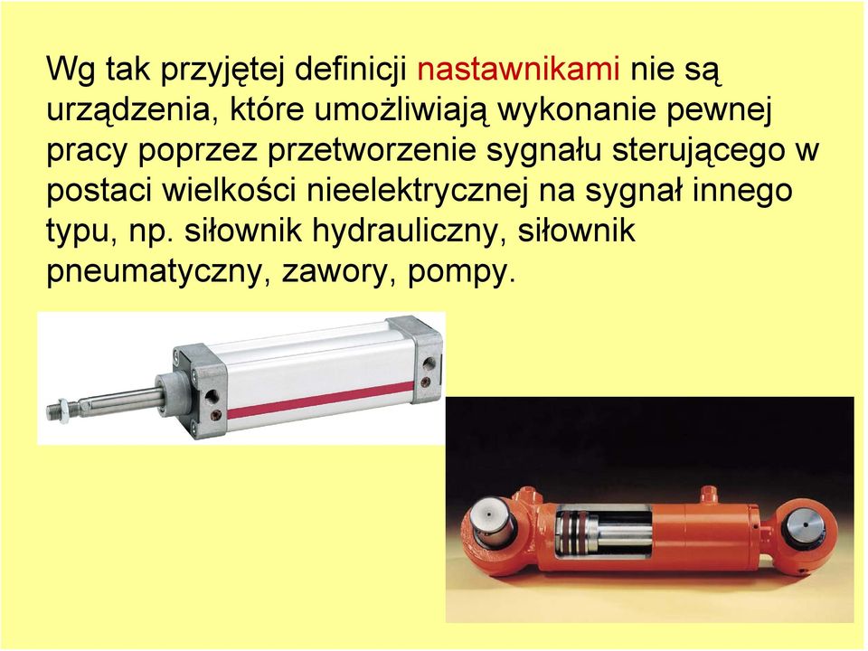 sterującego w postaci wielkości nieelektrycznej na sygnał innego