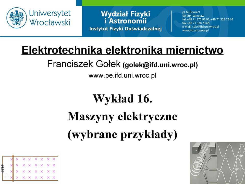 pl) www.pe.ifd.uni.wroc.pl Wykład 16.