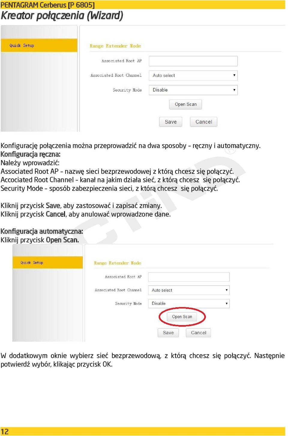 Accociated Root Channel kanał na jakim działa sieć, z którą chcesz się połączyć. Security Mode sposób zabezpieczenia sieci, z którą chcesz się połączyć.