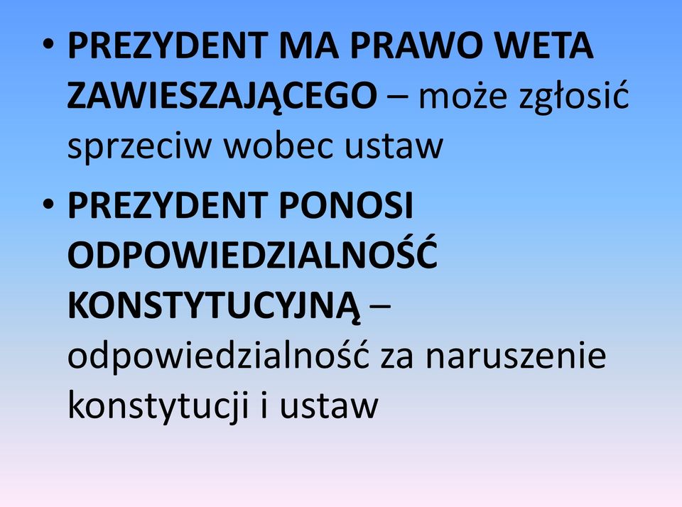 PREZYDENT PONOSI ODPOWIEDZIALNOŚĆ