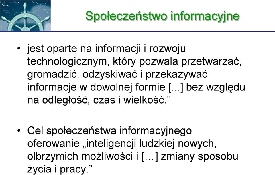 ..] bez względu na odległość, czas i wielkość.