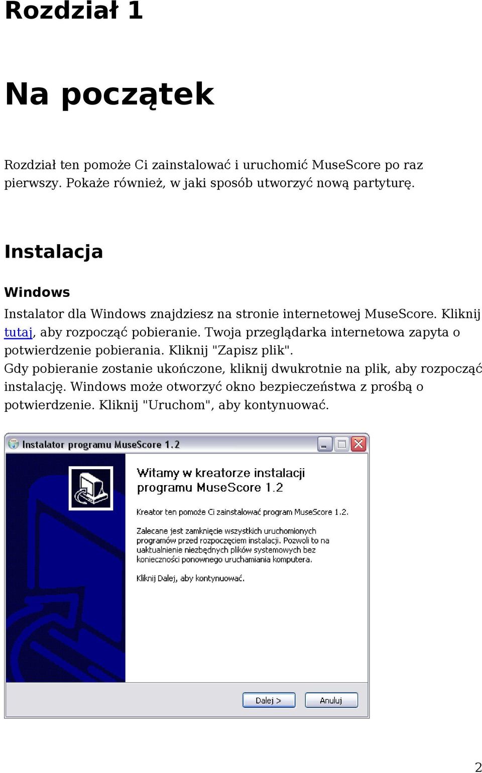 Kliknij tutaj, aby rozpocząć pobieranie. Twoja przeglądarka internetowa zapyta o potwierdzenie pobierania. Kliknij "Zapisz plik".