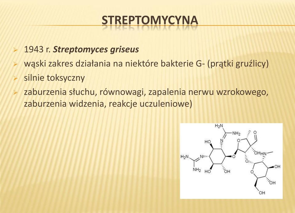 bakterie G- (prątki gruźlicy) silnie toksyczny