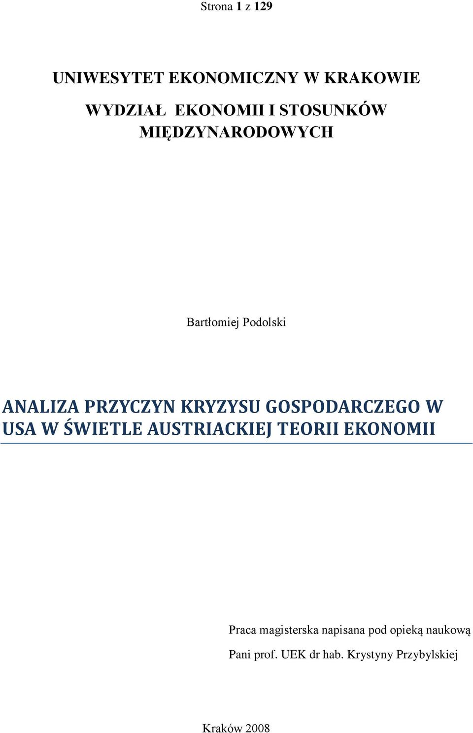 GOSPODARCZEGO W USA W ŚWIETLE AUSTRIACKIEJ TEORII EKONOMII Praca