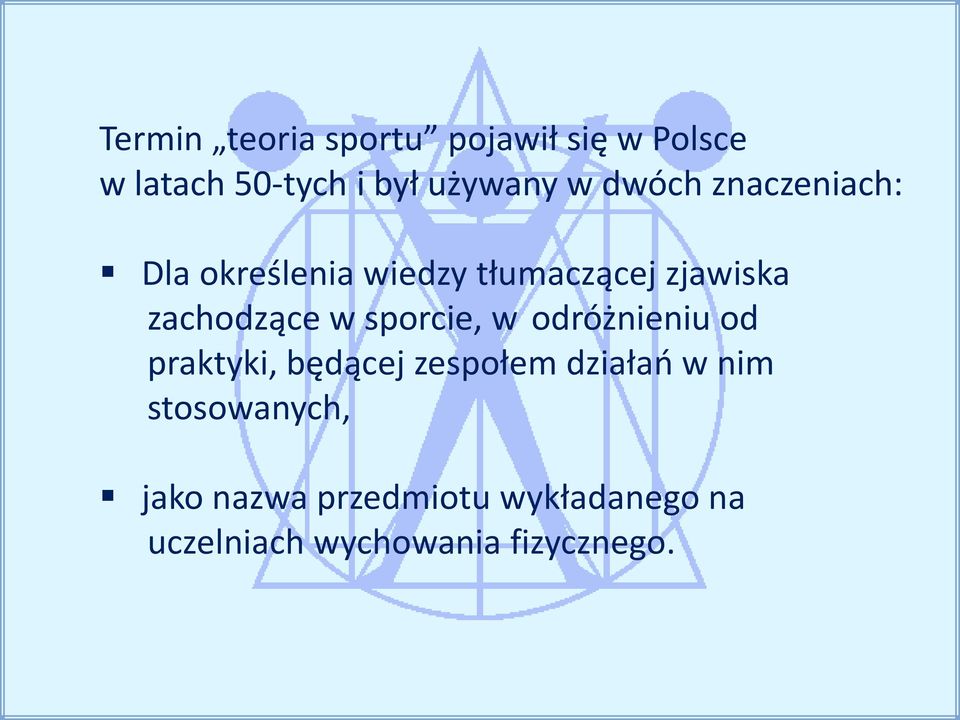 sporcie, w odróżnieniu od praktyki, będącej zespołem działań w nim