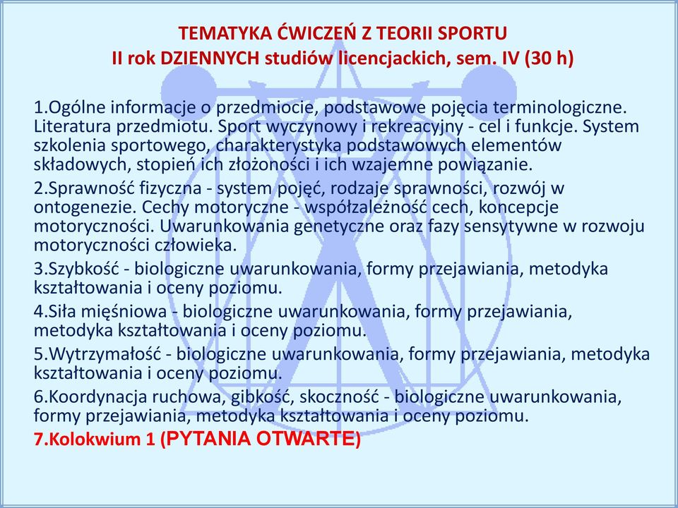 Sprawność fizyczna - system pojęć, rodzaje sprawności, rozwój w ontogenezie. Cechy motoryczne - współzależność cech, koncepcje motoryczności.