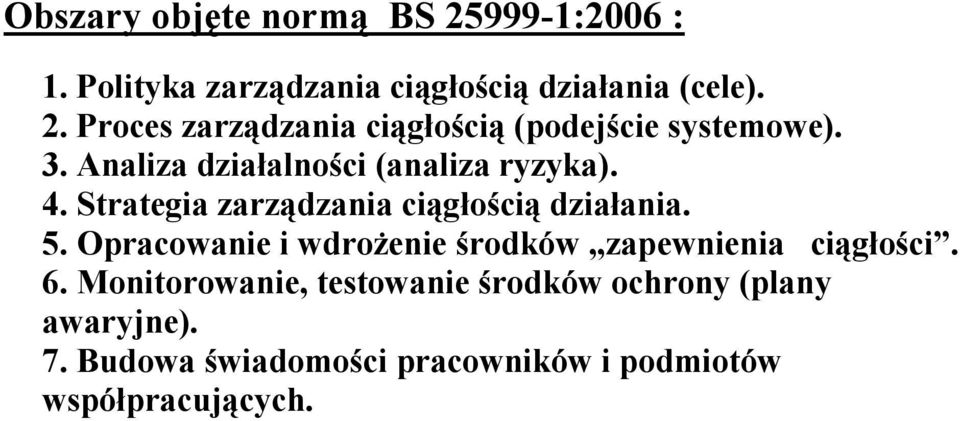 Opracowanie i wdrożenie środków zapewnienia ciągłości. 6.