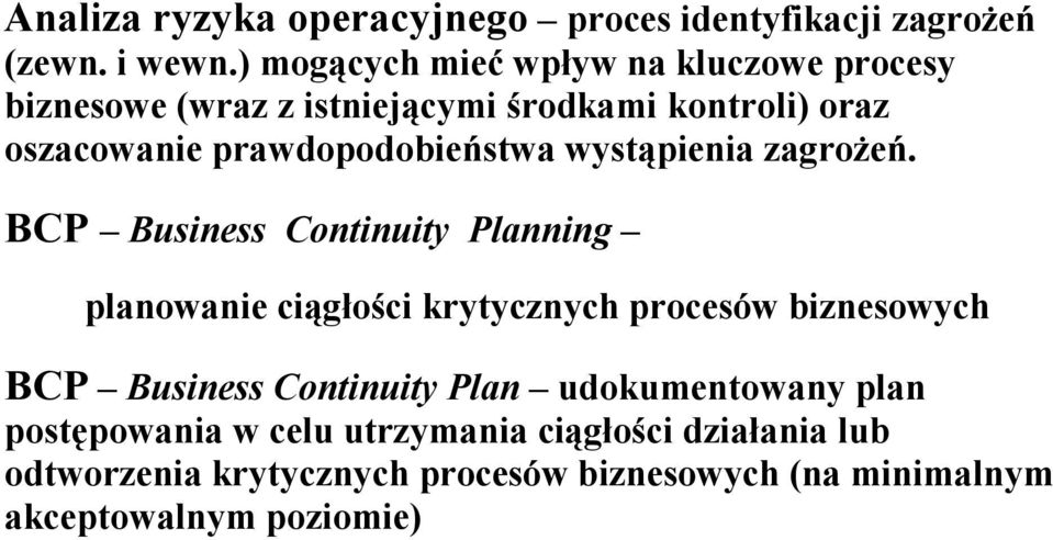 prawdopodobieństwa wystąpienia zagrożeń.