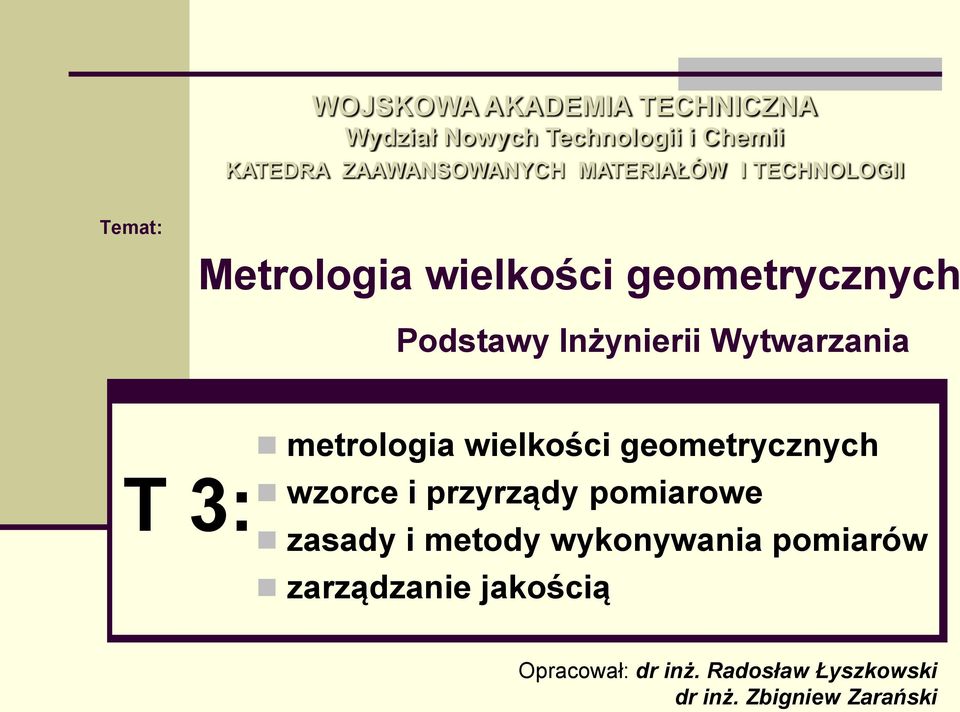 Wytwarzania T 3: metrologia wielkości geometrycznych wzorce i przyrządy pomiarowe zasady i