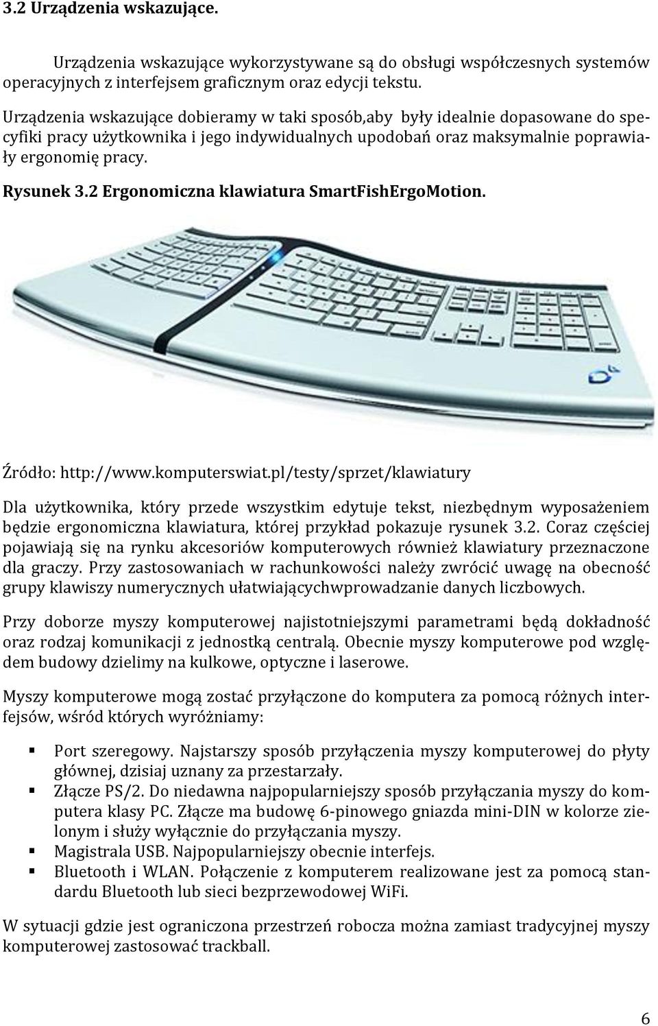 2 Ergonomiczna klawiatura SmartFishErgoMotion. Źródło: http://www.komputerswiat.