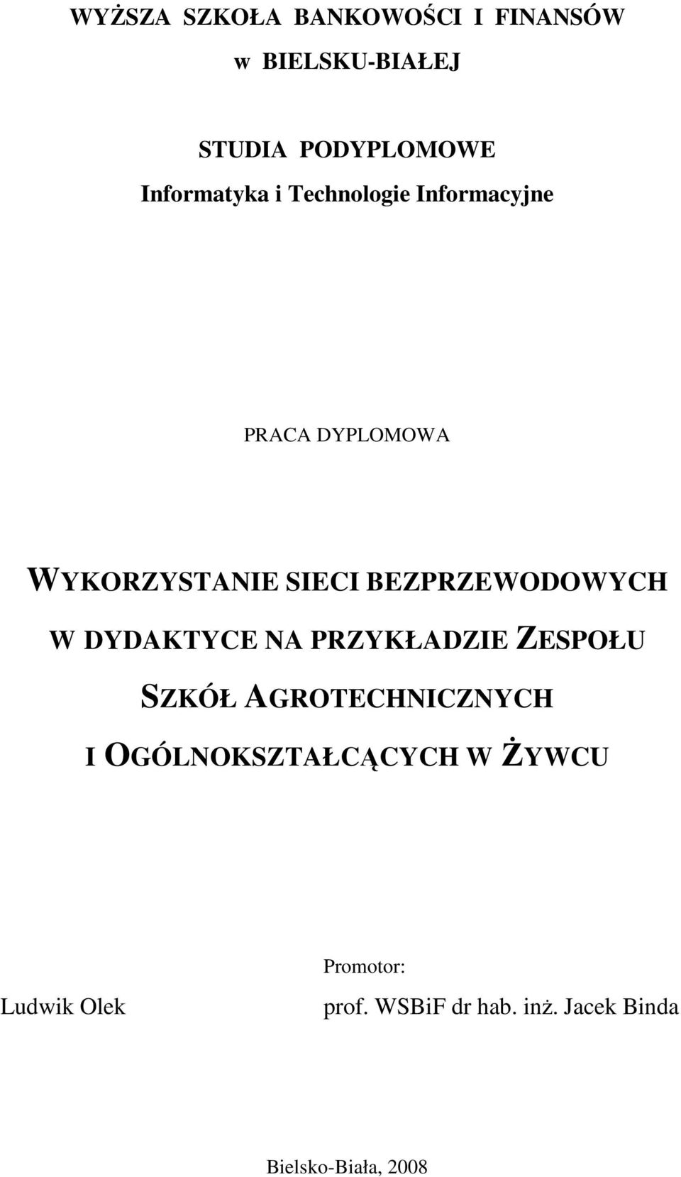 BEZPRZEWODOWYCH W DYDAKTYCE NA PRZYKŁADZIE ZESPOŁU SZKÓŁ AGROTECHNICZNYCH I