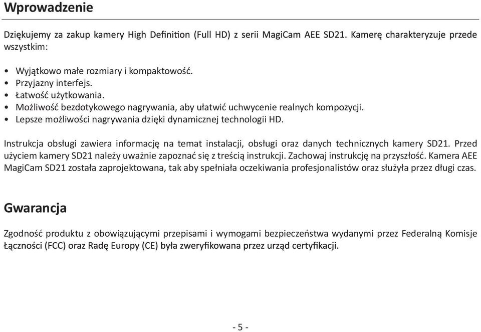 Instrukcja obsługi zawiera informację na temat instalacji, obsługi oraz danych technicznych kamery SD21.