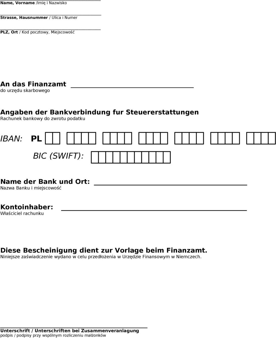 miejscowość Kontoinhaber: Właściciel rachunku Diese Bescheinigung dient zur Vorlage beim Finanzamt.