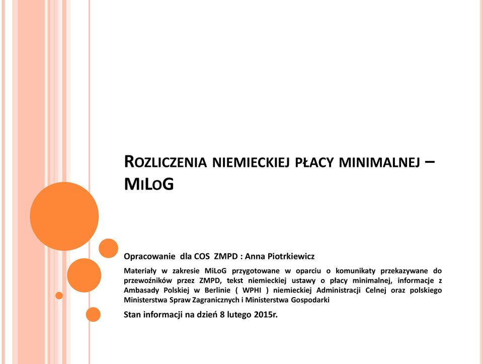 ustawy o płacy minimalnej, informacje z Ambasady Polskiej w Berlinie ( WPHI ) niemieckiej Administracji