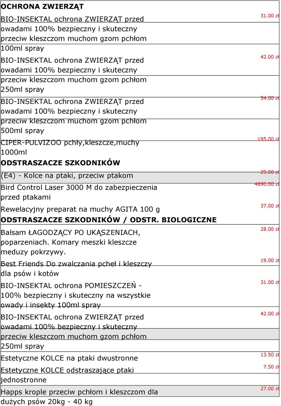 pchły,kleszcze,muchy 1000ml ODSTRASZACZE SZKODNIKÓW (E4) - Kolce na ptaki, przeciw ptakom Bird Control Laser 3000 M do zabezpieczenia przed ptakami Rewelacyjny preparat na muchy AGITA 100 g