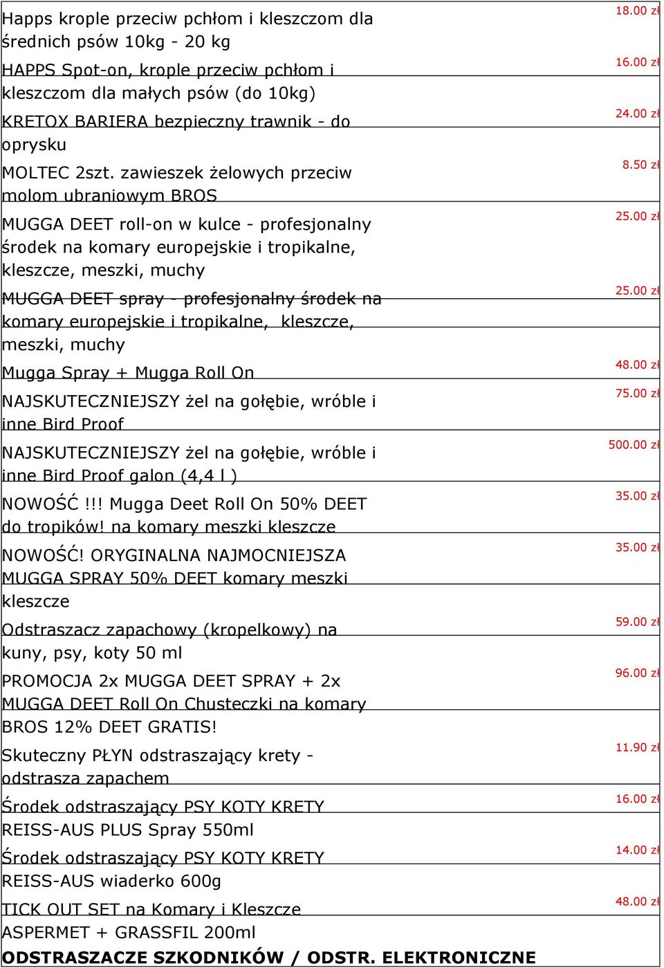 środek na komary europejskie i tropikalne, kleszcze, meszki, muchy Mugga Spray + Mugga Roll On NAJSKUTECZNIEJSZY żel na gołębie, wróble i inne Bird Proof NAJSKUTECZNIEJSZY żel na gołębie, wróble i