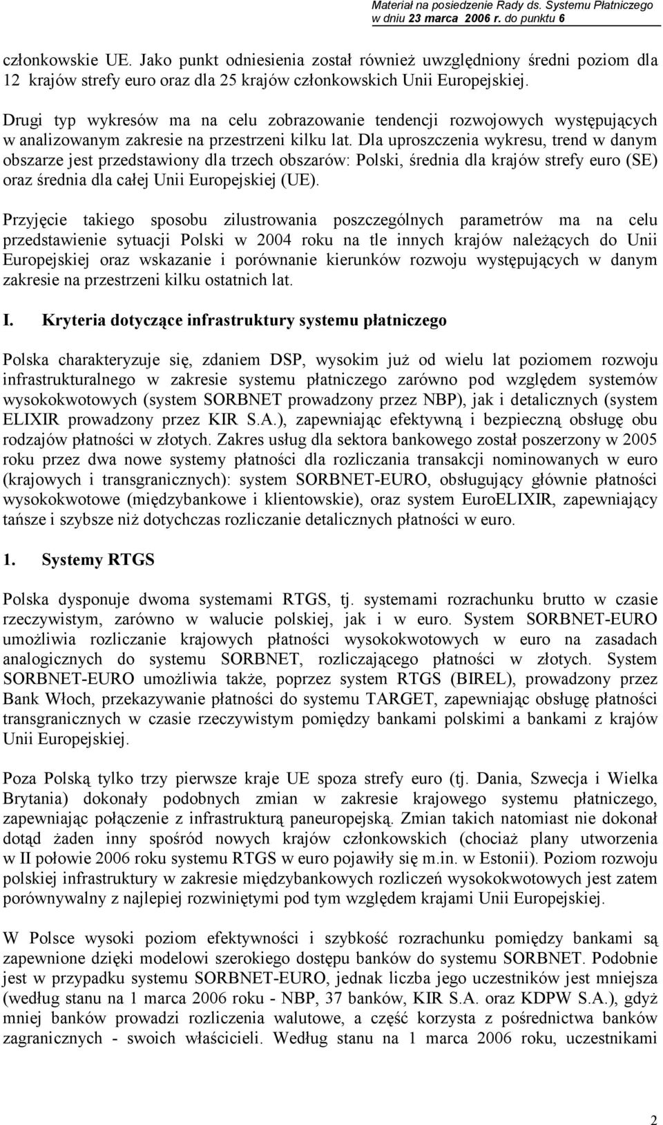 Dla uproszczenia wykresu, trend w danym obszarze jest przedstawiony dla trzech obszarów: Polski, średnia dla krajów strefy euro (SE) oraz średnia dla całej Unii Europejskiej (UE).