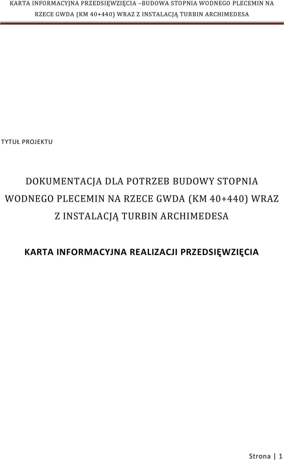 40+440) WRAZ Z INSTALACJĄ TURBIN ARCHIMEDESA