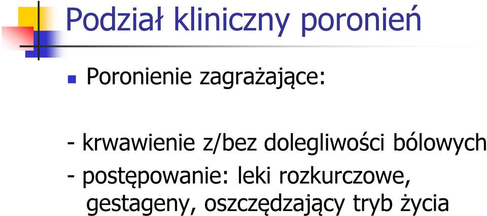 dolegliwości bólowych - postępowanie: