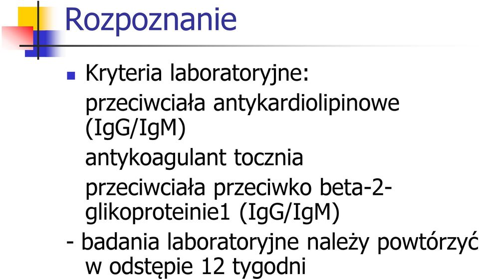 przeciwciała przeciwko beta-2- glikoproteinie1