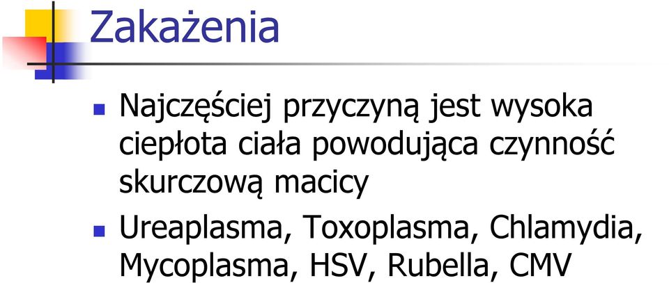 czynność skurczową macicy Ureaplasma,