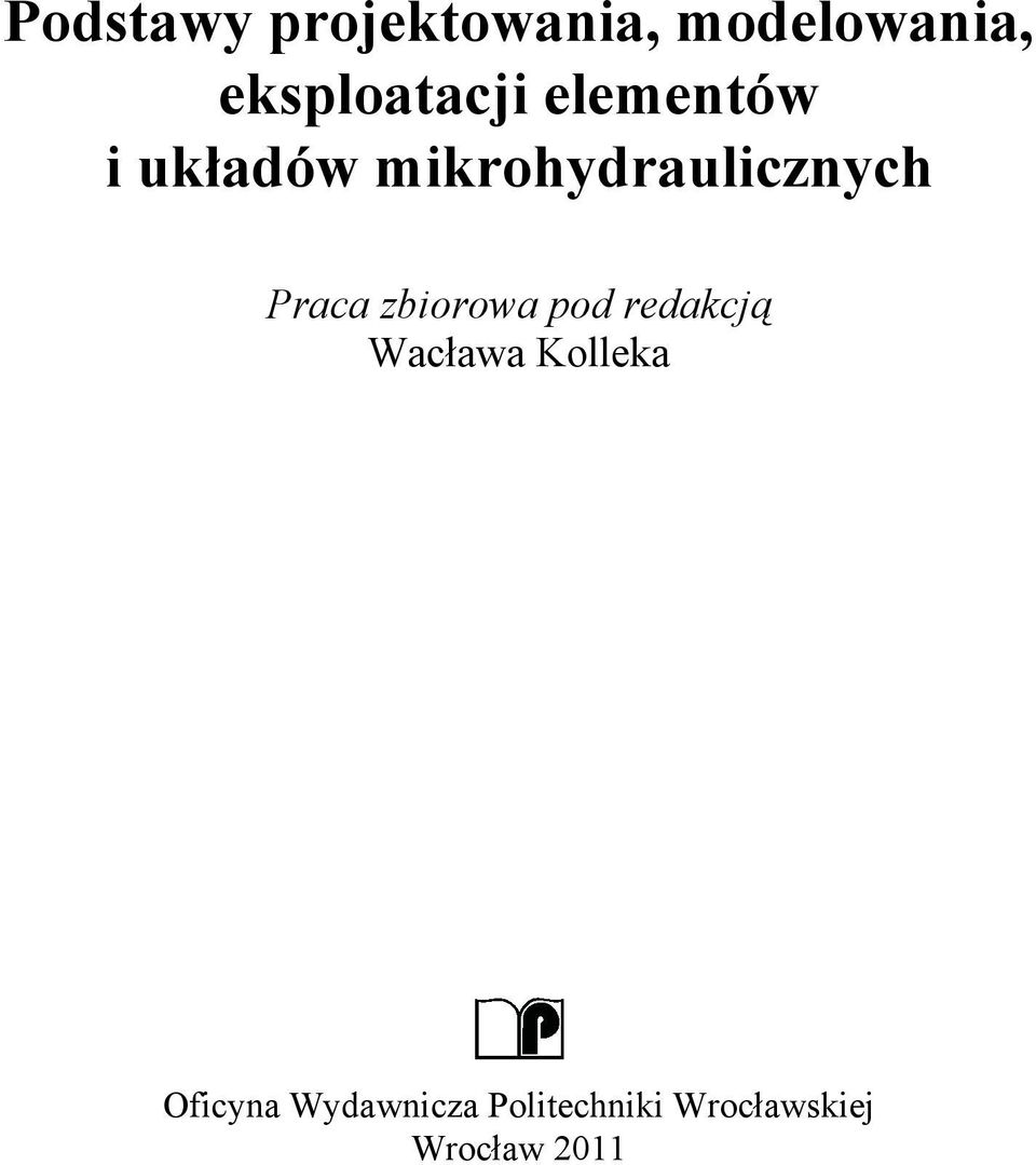 mikrohydraulicznych Praca zbiorowa pod redakcją