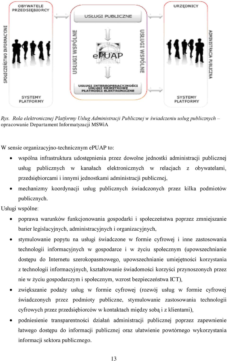 administracji publicznej, mechanizmy koordynacji usług publicznych świadczonych przez kilka podmiotów publicznych.