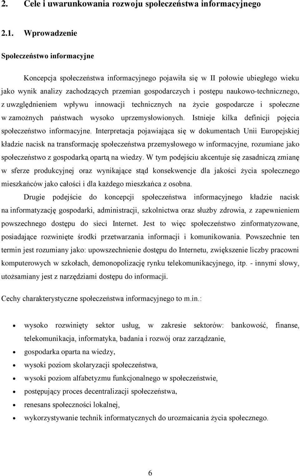 naukowo-technicznego, z uwzględnieniem wpływu innowacji technicznych na życie gospodarcze i społeczne w zamożnych państwach wysoko uprzemysłowionych.