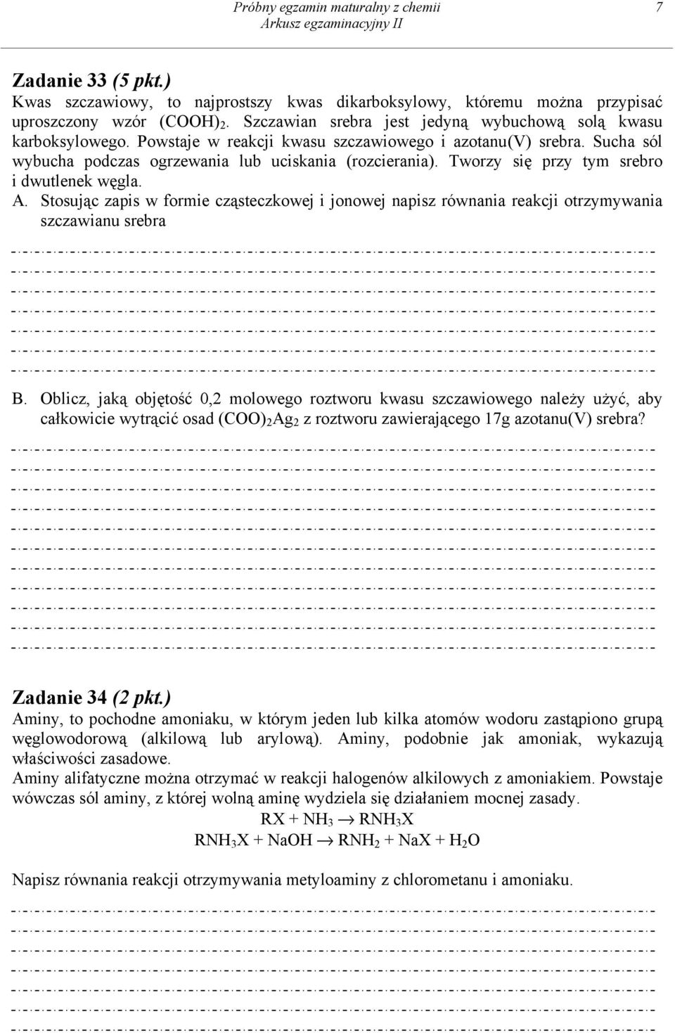 Tworzy się przy tym srebro i dwutlenek węgla. A. Stosując zapis w formie cząsteczkowej i jonowej napisz równania reakcji otrzymywania szczawianu srebra B.