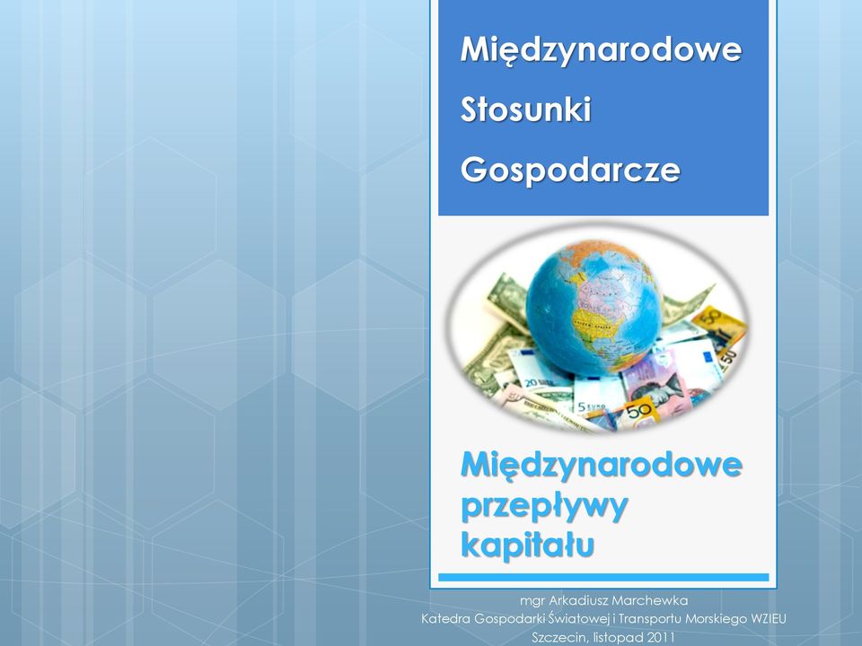 Szczecin, listopad 2011 Międzynarodowe