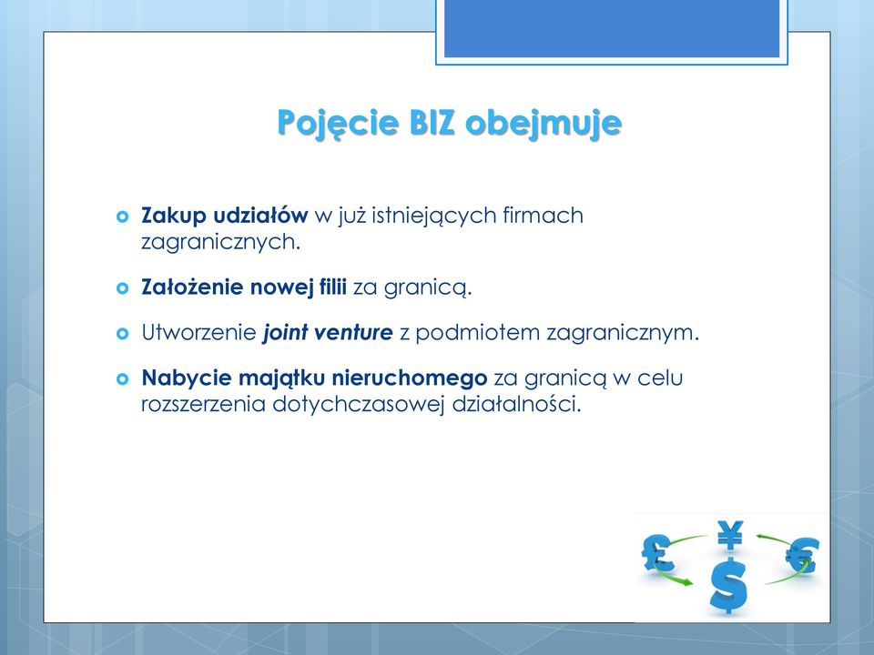 Utworzenie joint venture z podmiotem zagranicznym.