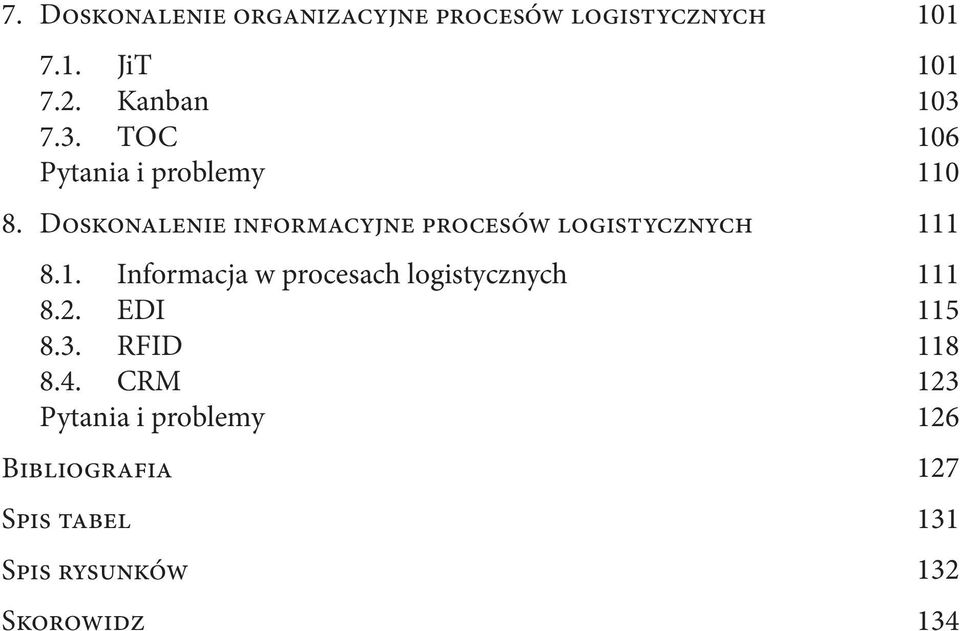 Informacja w procesach logistycznych 8.2. EDI 8.3. RFID 8.4.